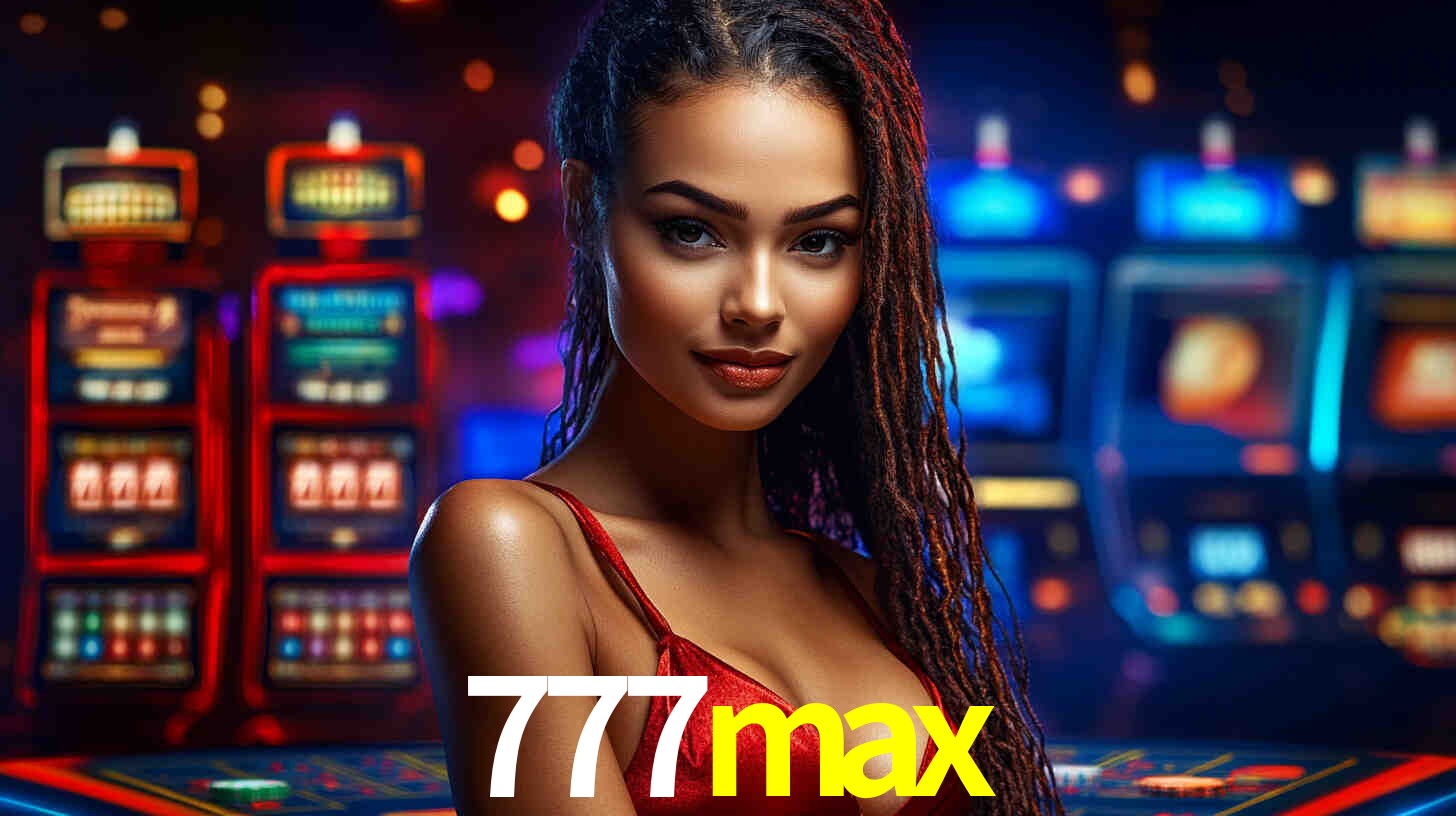Descubra a Essência do 777max: Nossa História e Compromissos