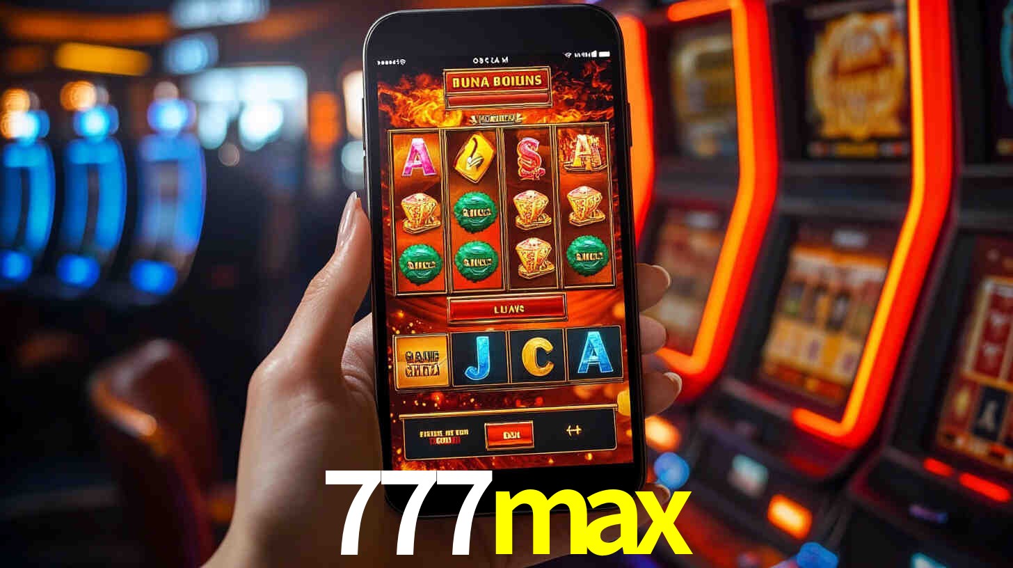 777max: Jogos de Caça-Níqueis-Altas Recompensas, Roleta-Velocidade, Blackjack-Desafios Máximos